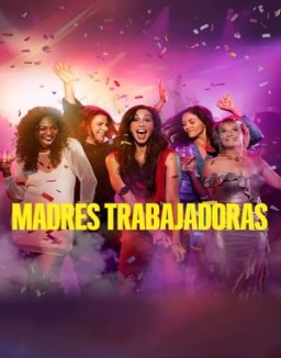 Madres trabajadoras temporada  1 online